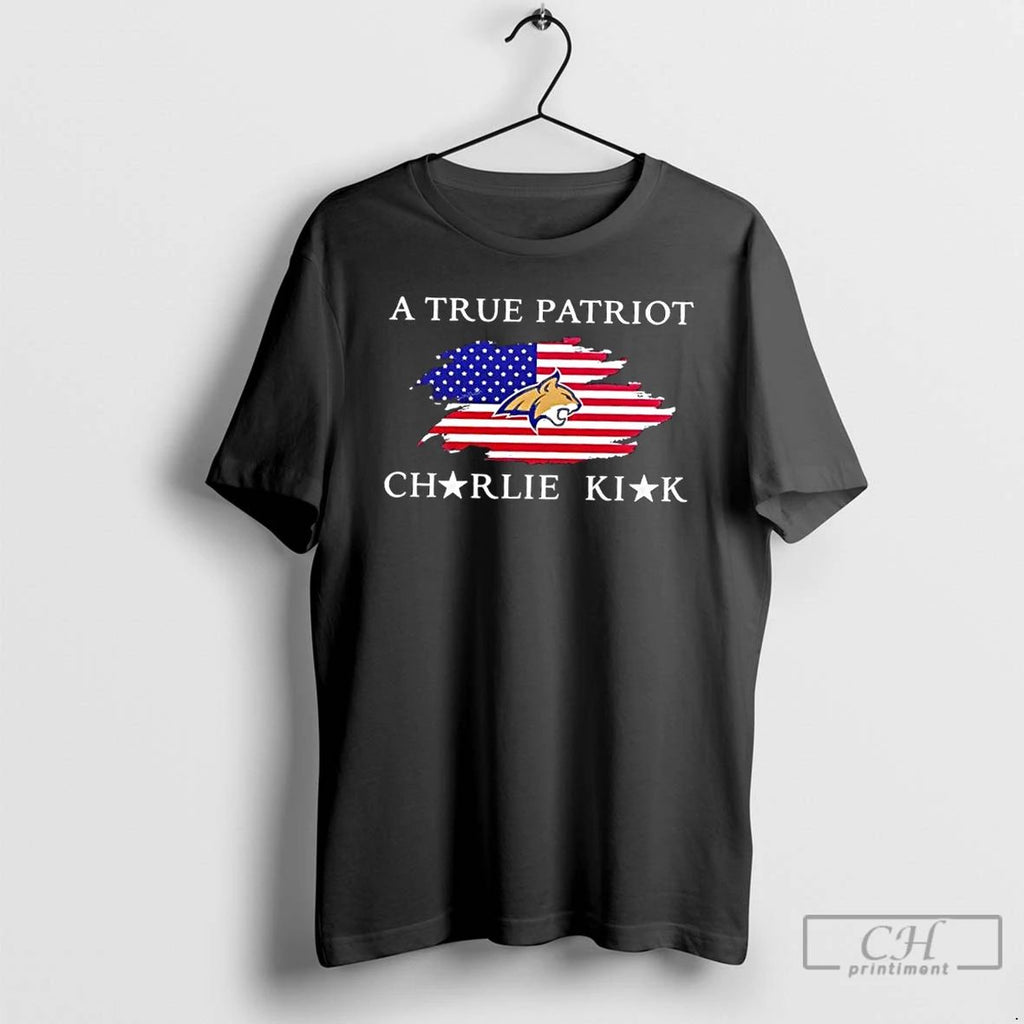 Classic A True Patriot Charlie Kirk X Montana State University 2 Sided T Shirts