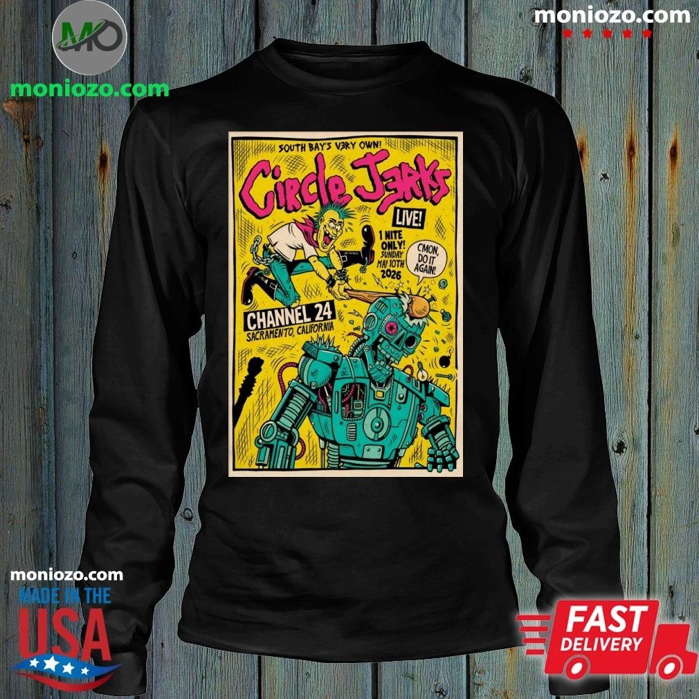Original Circle Jerks May 10 2026 Channel 24 In Sacramento CA Poster Shirt