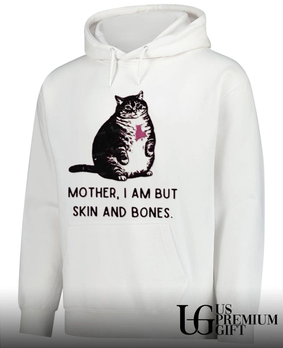 Cat Mother I’m But Skin and Bones shirt