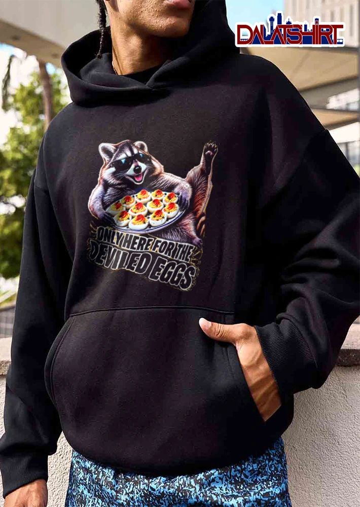 Only Here For The Deviled Eggs raccoon wearing sunglasses holding deviled eggs shirt