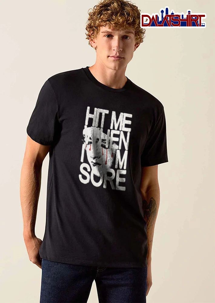 Hit Me When I Am Sore Sore statue face crying red tears shirt