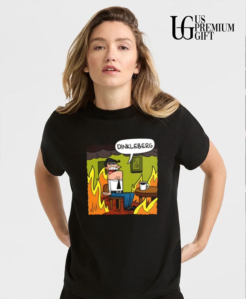 Dinkleberg This Is Fine Meme shirt