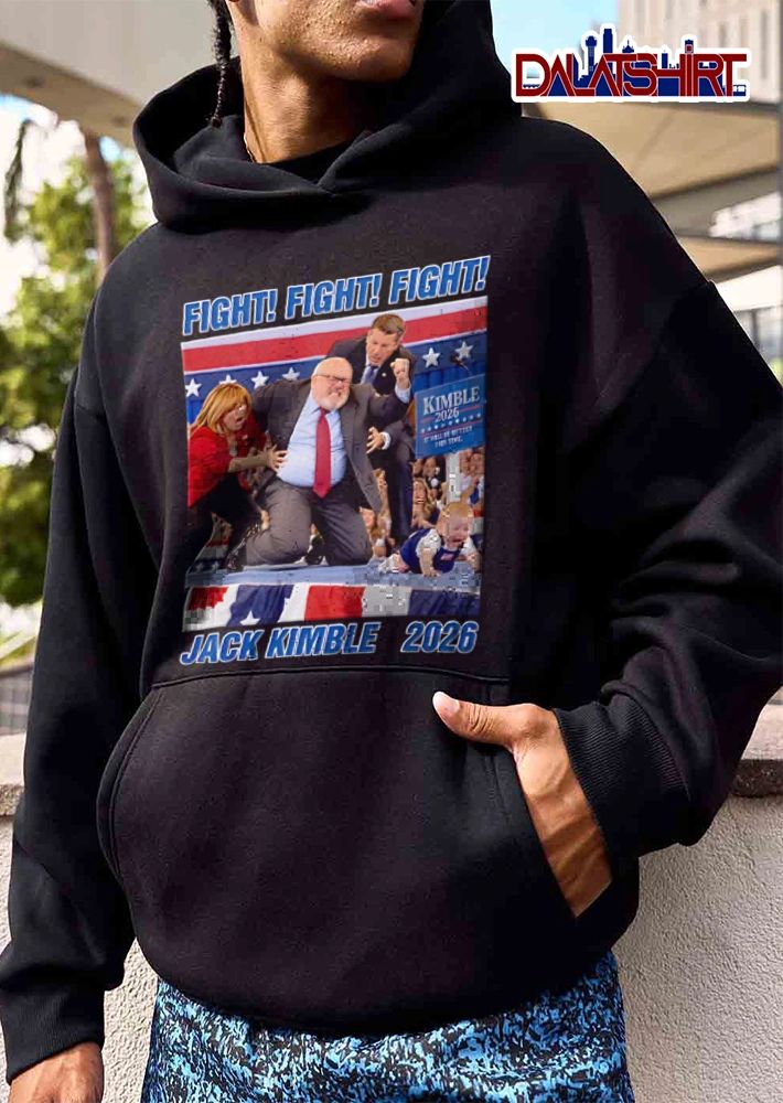 Jack Kimble Fight Fight Fight It Will Be Better This Time 2026 shirt