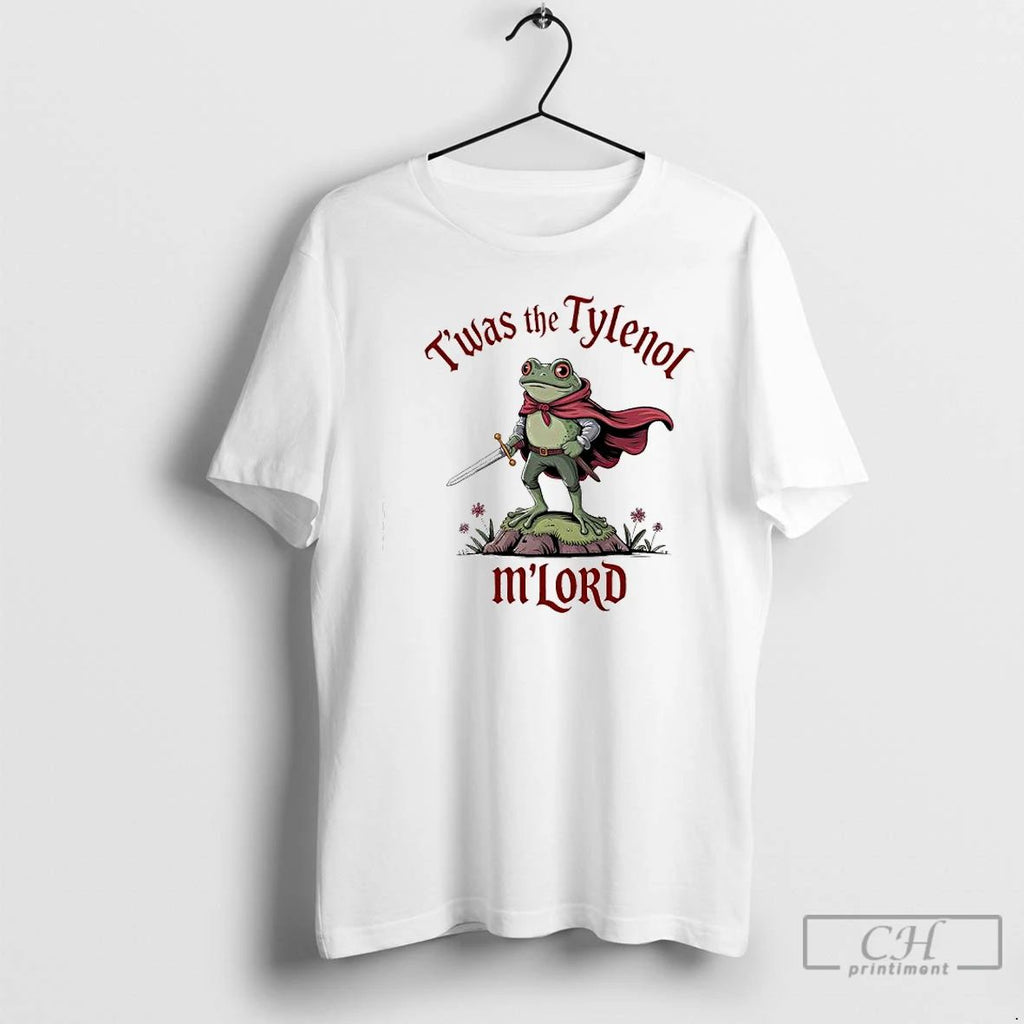 Frog Twas The Tylenol Mlord T Shirts