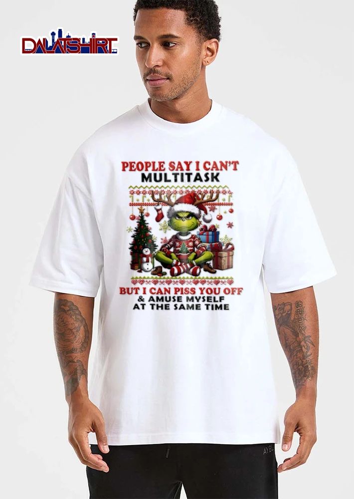 People Say I Cant Multitask But I Can Piss You Off And Amuse Myself At The Same Time shirt