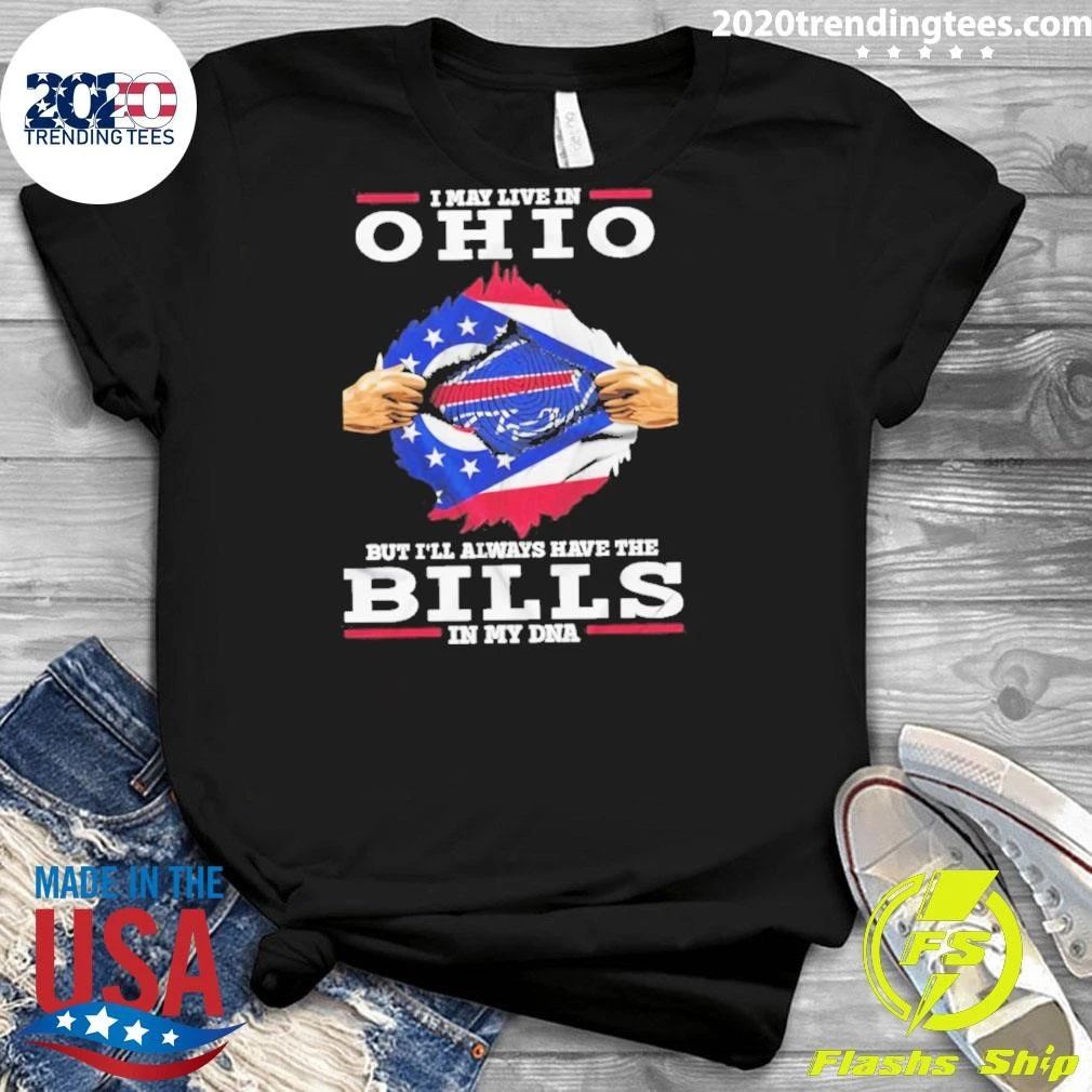 I May Live In Ohio But I Will Always Have The Bills In My DNA Tee Shirt