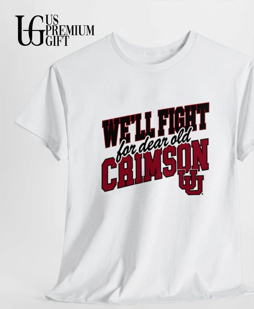 We’ll Fight for Dear Old Crimson UU University of Utah shirt