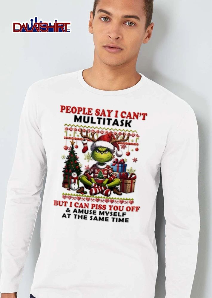 People Say I Cant Multitask But I Can Piss You Off And Amuse Myself At The Same Time shirt