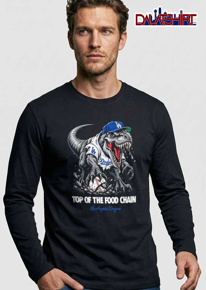 Los Angeles Dodgers Top Of The Food Chain T Rex Baseball shirt