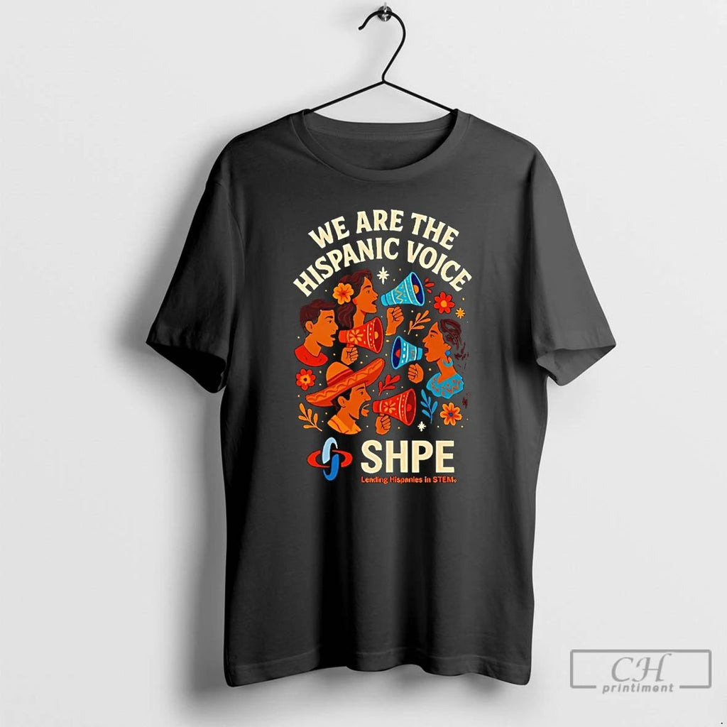 Classic We Are The Hispanic Voices 2025 Shpe National Convention Finalist T Shirts Hoodie Longsleeve
