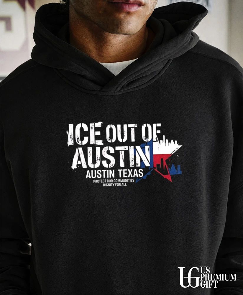 ICE Out Of Austin Texas shirt