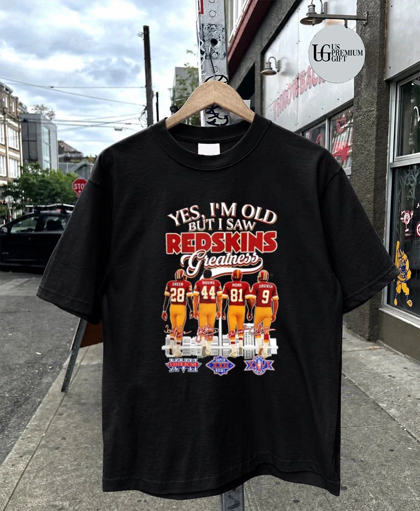 Yes I’m Old But I Saw Redskins Greatness Washington Football Legends signature shirt