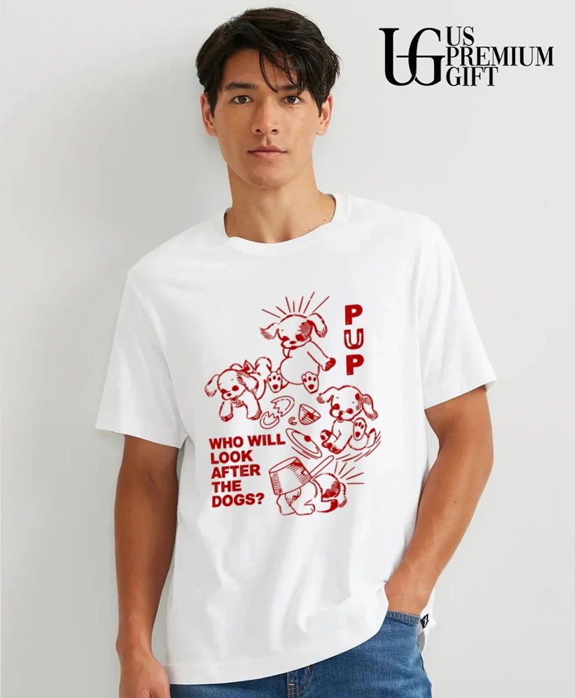 Pup Who Will Look After the Dogs shirt