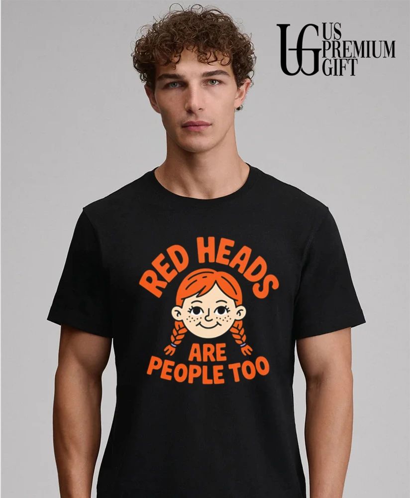 Red heads are people too ginger redhead shirt