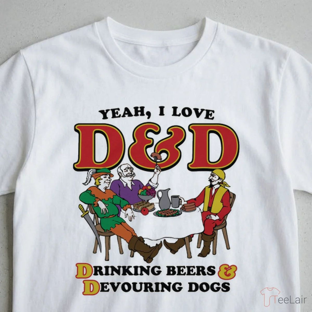 Yeah, I Love D&D, Drinking Beers & Devouring Dogs Shirt