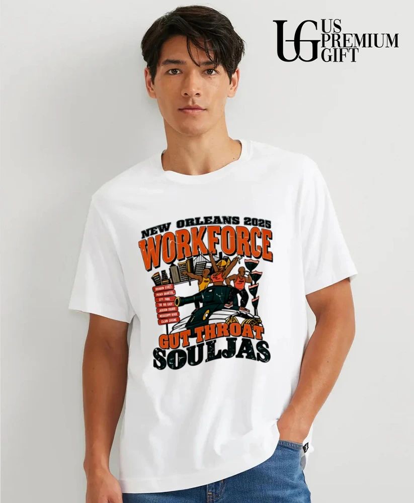 New Orleans 2025 Workforce Cut Throat Souljas shirt
