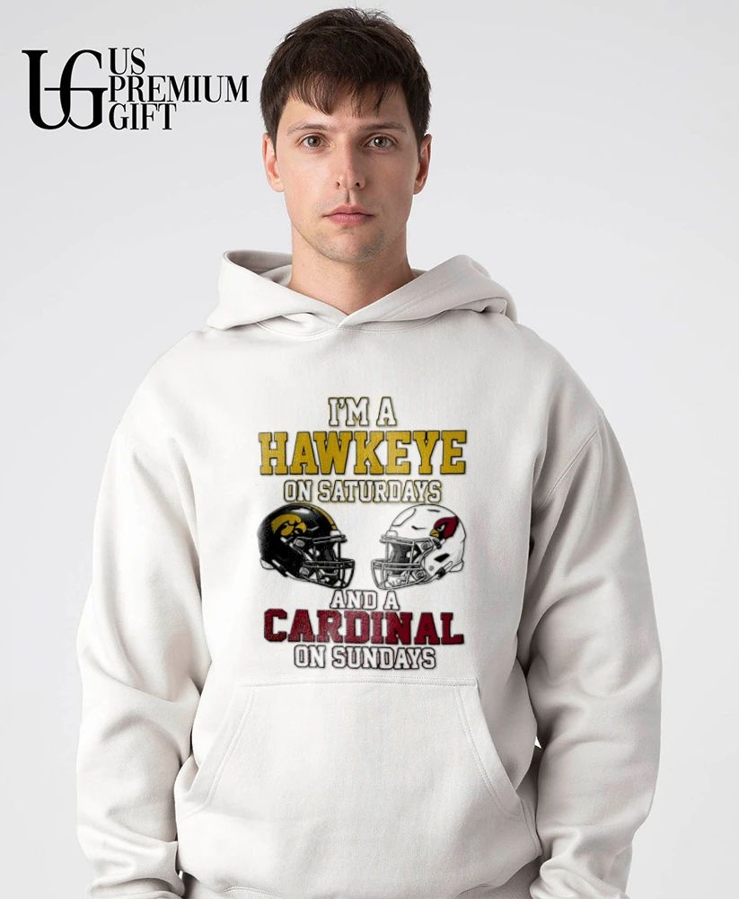 I’m a Iowa Hawkeyes on Saturdays and a Iowa Hawkeyes on Sundays 2026 helmet shirt