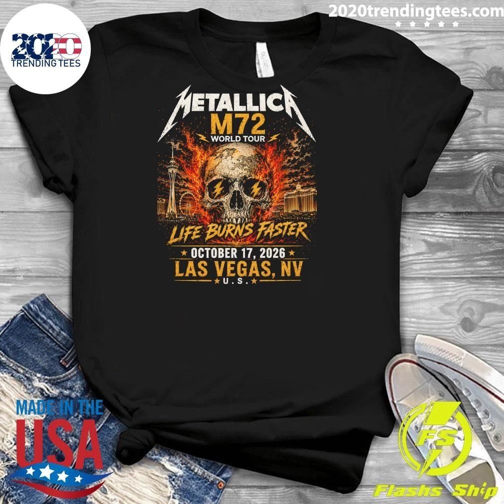 Metallica M72 World Tour Life Burns Faster October 17, 2026 Las Vegas, NV, U.S. Shirt