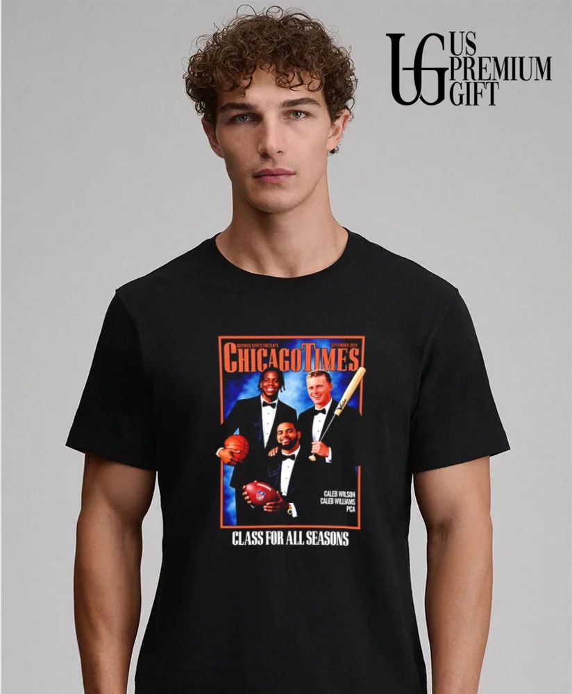 Caleb Williams Caleb Wilson and PCA Class for All Seasons Chicago Times poster shirt