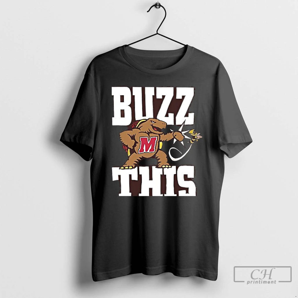 Classic Maryland Terrapins Buzz This T Shirts Hoodie Longsleeve