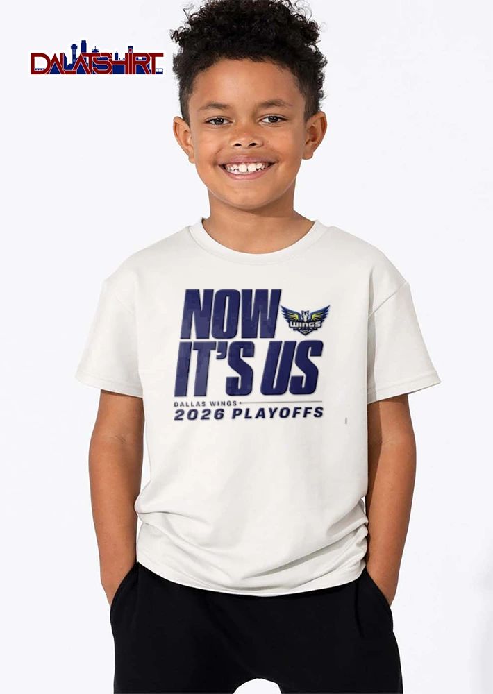 Now Its Us Dallas Wings team logo text graphic design shirt