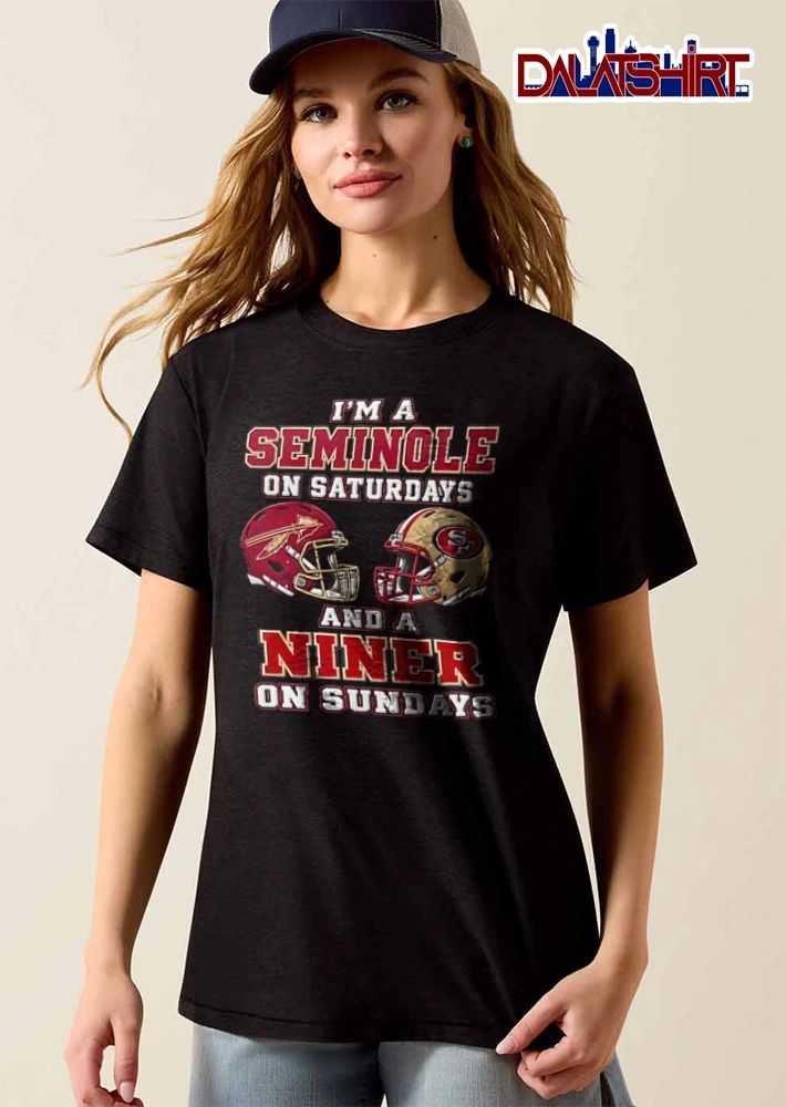 I’m a Seminole on Saturdays and a Niner on Sundays shirt