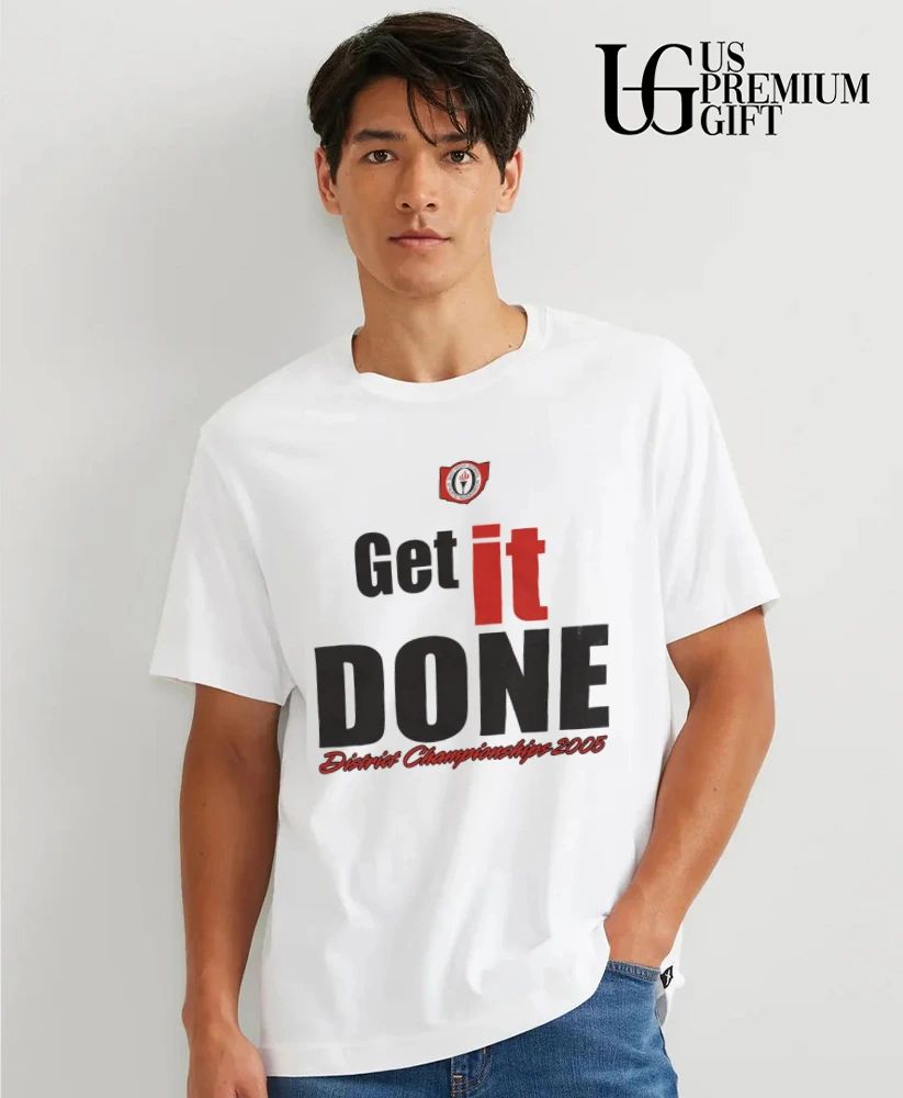 Ohio High School Athletic Association Get It Done District Championship 2005 shirt