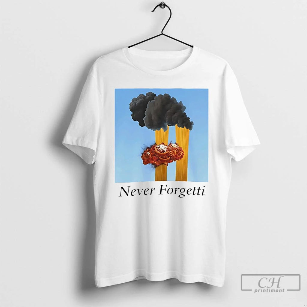 Classic Never Forgetti 9 11 Meme T Shirts Hoodie Longsleeve