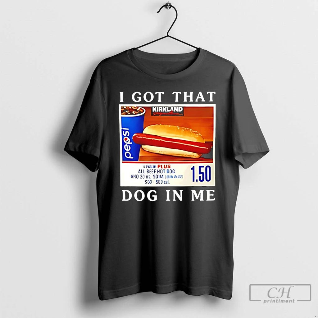 Classic I Got That Dog In Me Hotdog T Shirts Hoodie Longsleeve