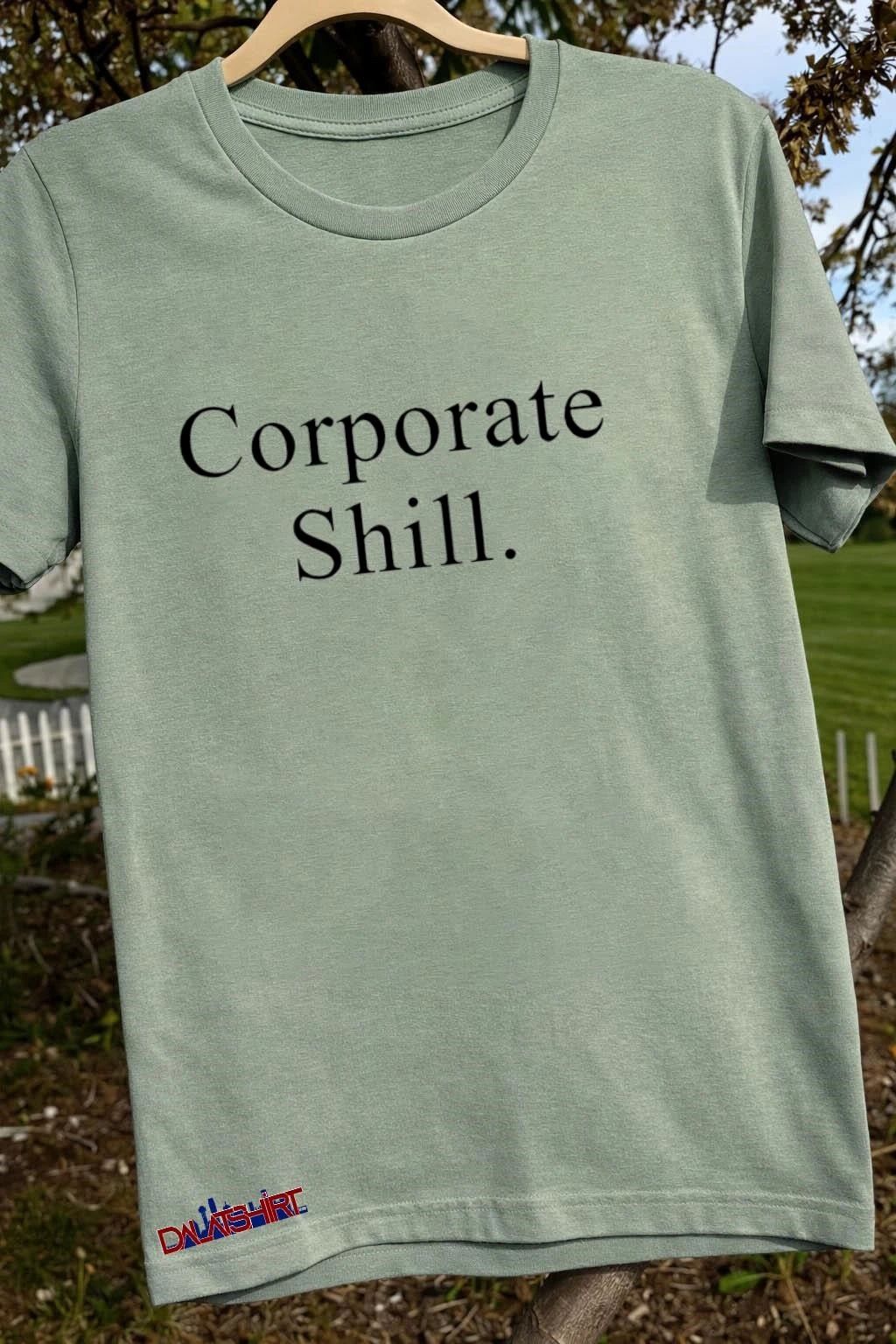 Corporate shill shirt