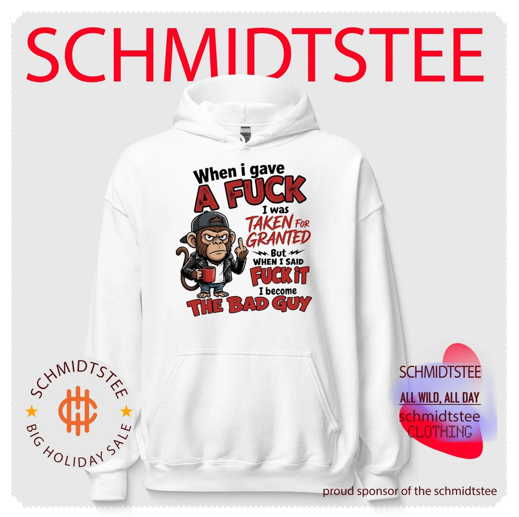 Monkey when I gave a fuck I was taken for granted but when I said fuck it I become the bad guy shirt