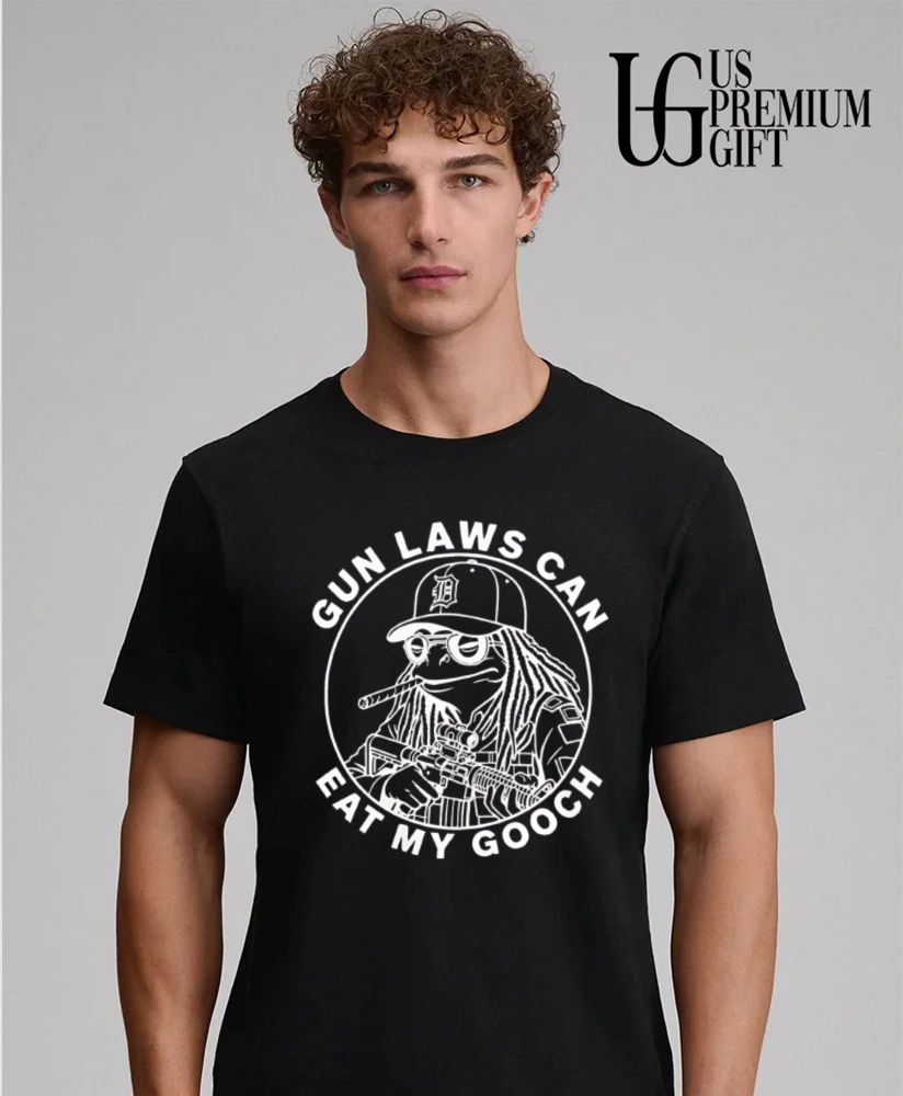 Gun laws can eat my gooch shirt