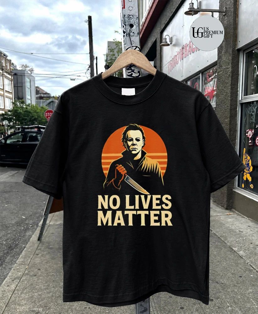 No Lives Matter Michael Myers Halloween shirt