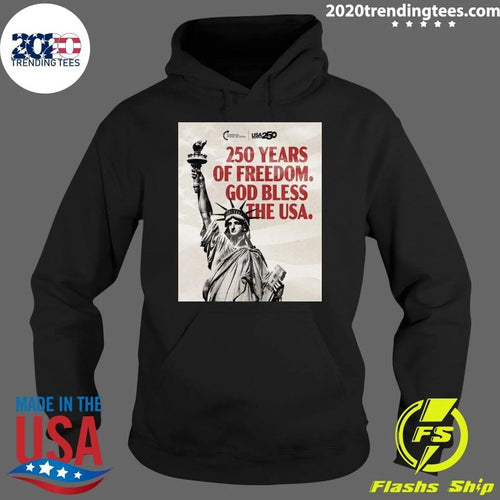 250 Years Of Freedom 250 Years Of Patriotism 250 Years Of We The People Shirt