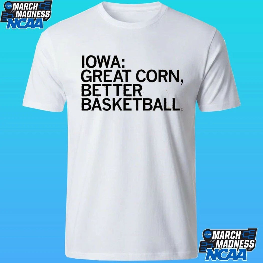 Iowa Great Corn Better Basketball Shirt