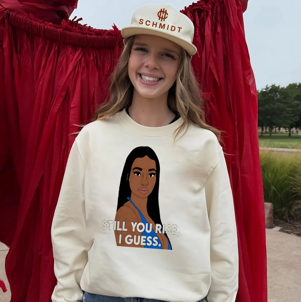 Still You Rise I Guess shirt
