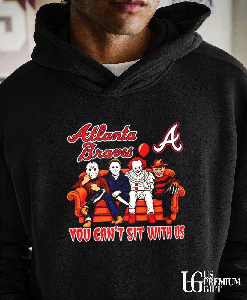 Atlanta Braves Horror Movie characters you can’t sit with us Halloween shirt