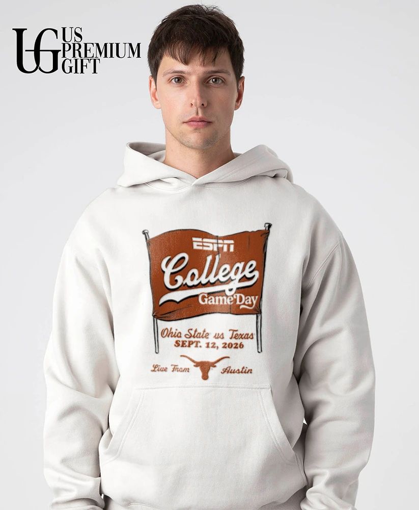 Ohio State vs Texas Longhorns ESPN College GameDay Sept 12 2026 Live From Austin shirt