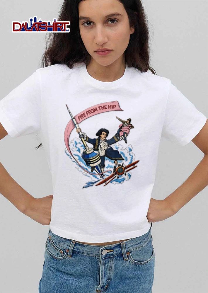 Fire from the hip shirt