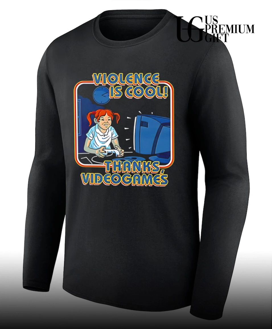 Violence is cool thanks video games shirt