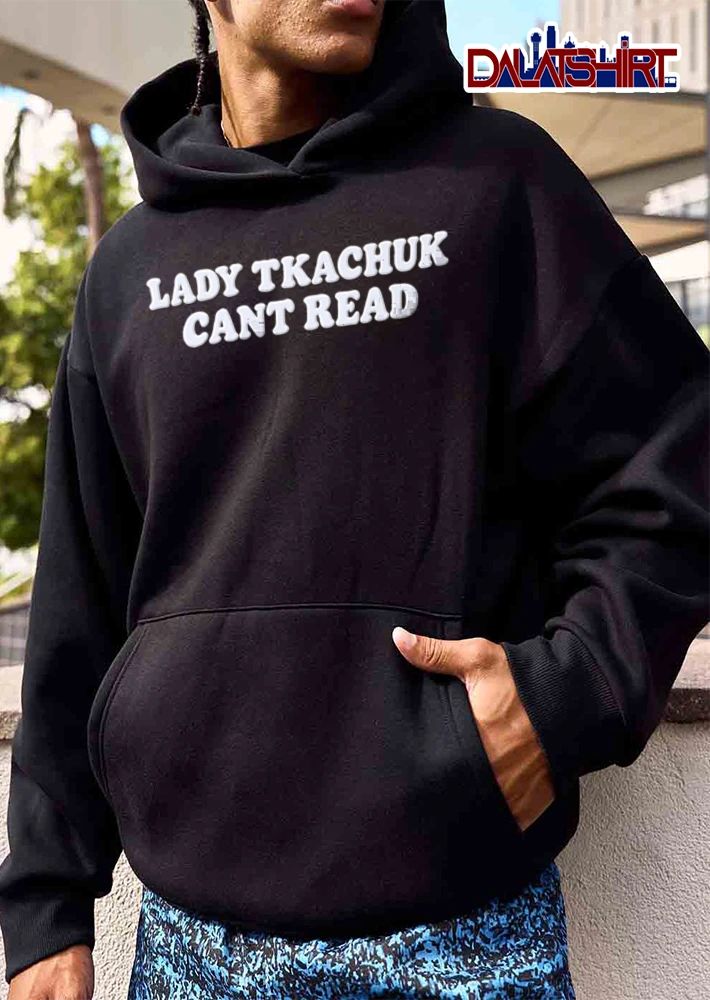Lady Tkachuk Cant Read white retro bubble font text shirt