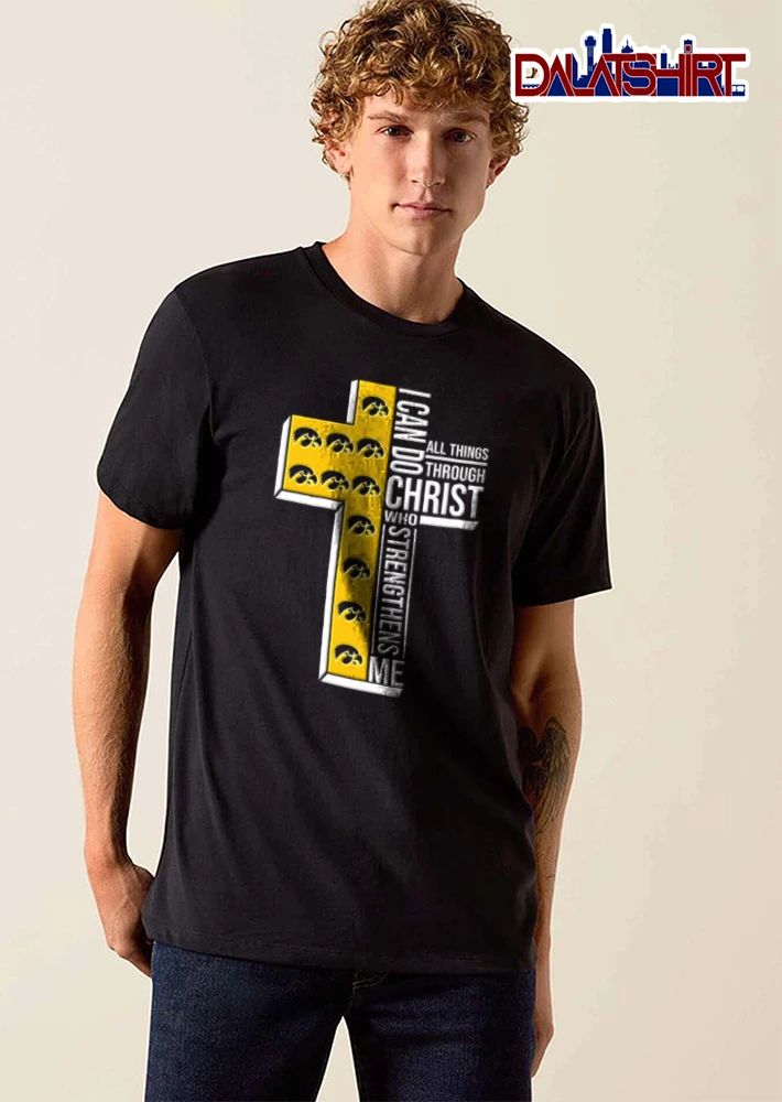 Iowa Hawkeyes I can do all things through Christ who strengthens me shirt