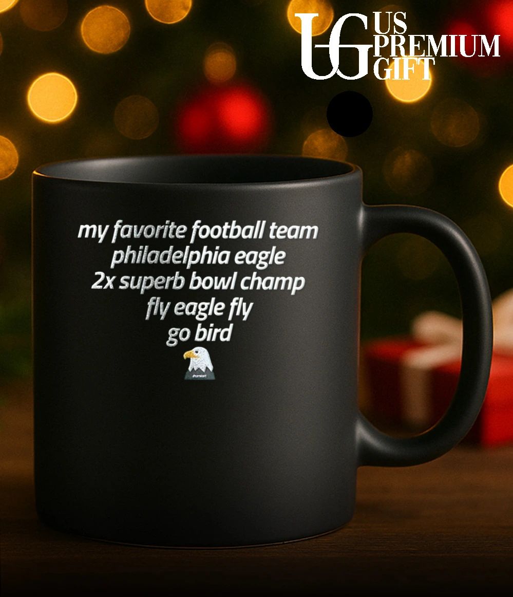 My Favorite Football Team Philadelphia Eagle 2x Superb Bowl Champ Fly Eagle Fly Go Bird shirt