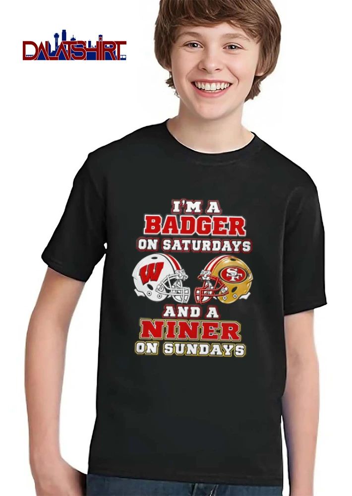 I Am A Badger On Saturdays And A Niner On Sundays shirt