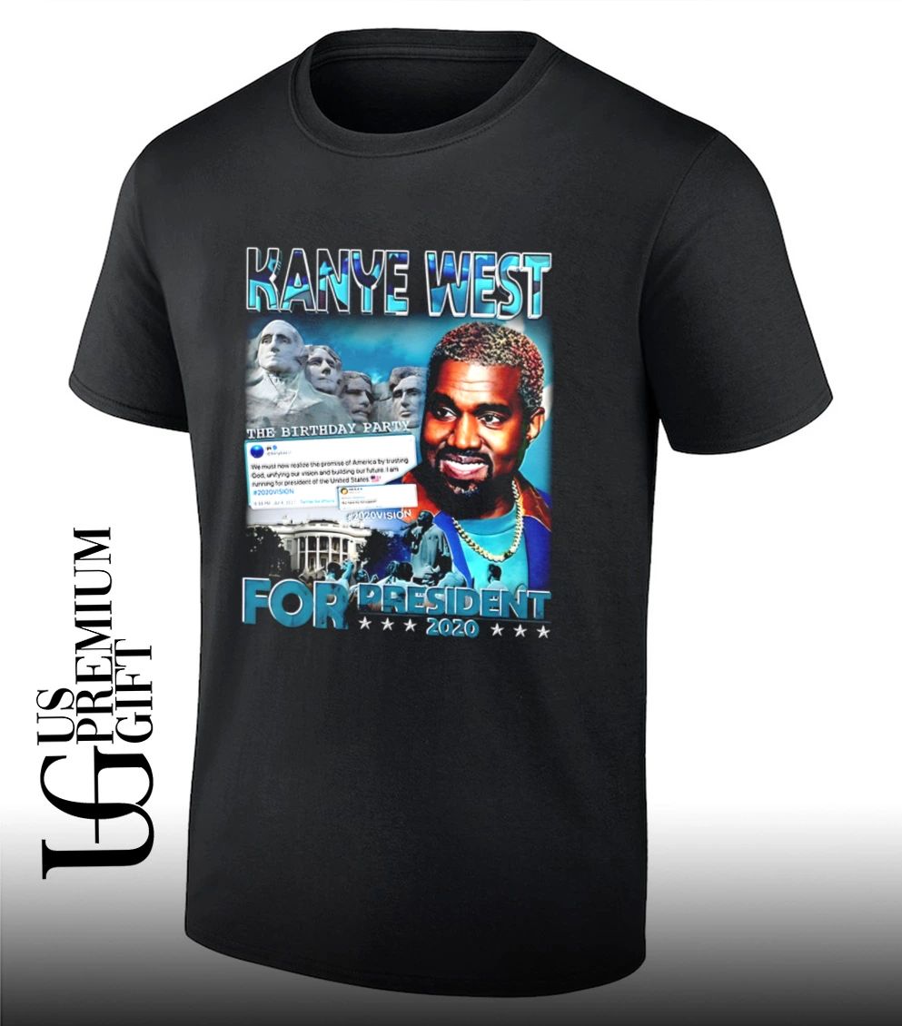 Kanye West The Birthday Party For President 2020 shirt