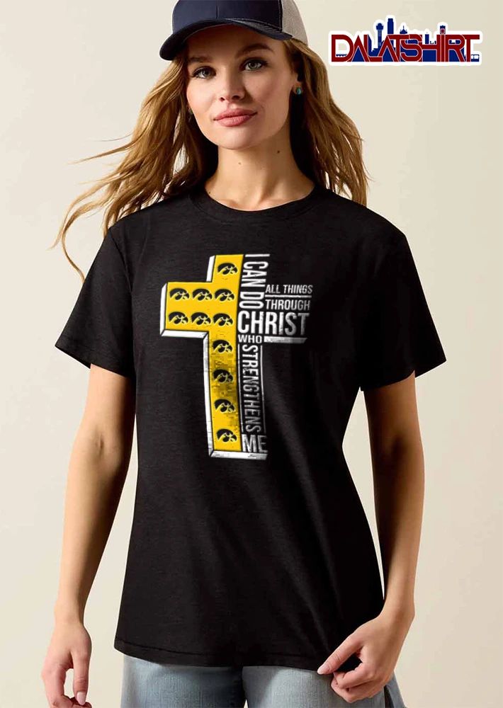 Iowa Hawkeyes I can do all things through Christ who strengthens me shirt