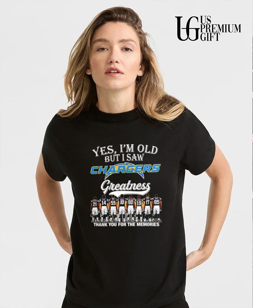 Yes I’m old Los Angeles Chargers Greatness thank you for the memories signature shirt