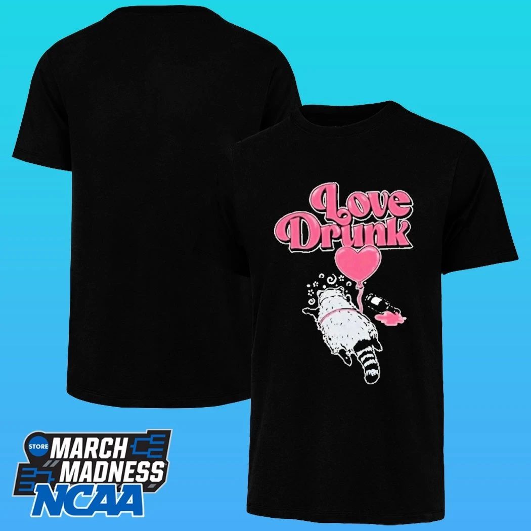 Love Drunk Raccoon Shirt
