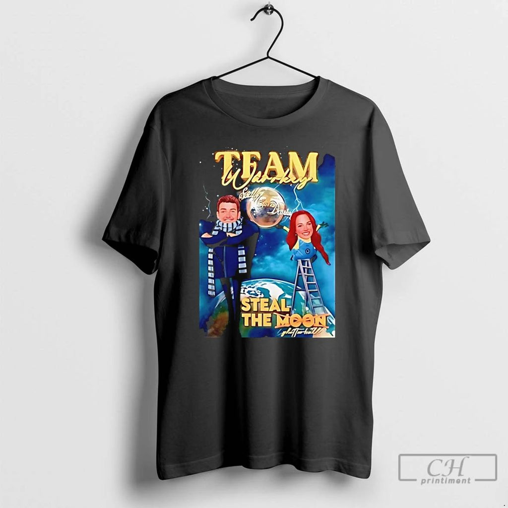 Classic Team Warrky Sarah David Steal The Moon T Shirts Hoodie Longsleeve
