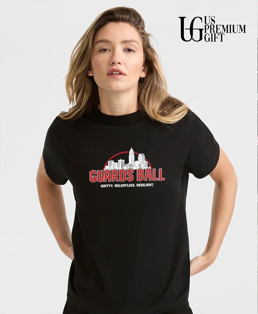Guards Ball Gritty Relentless Resilient shirt